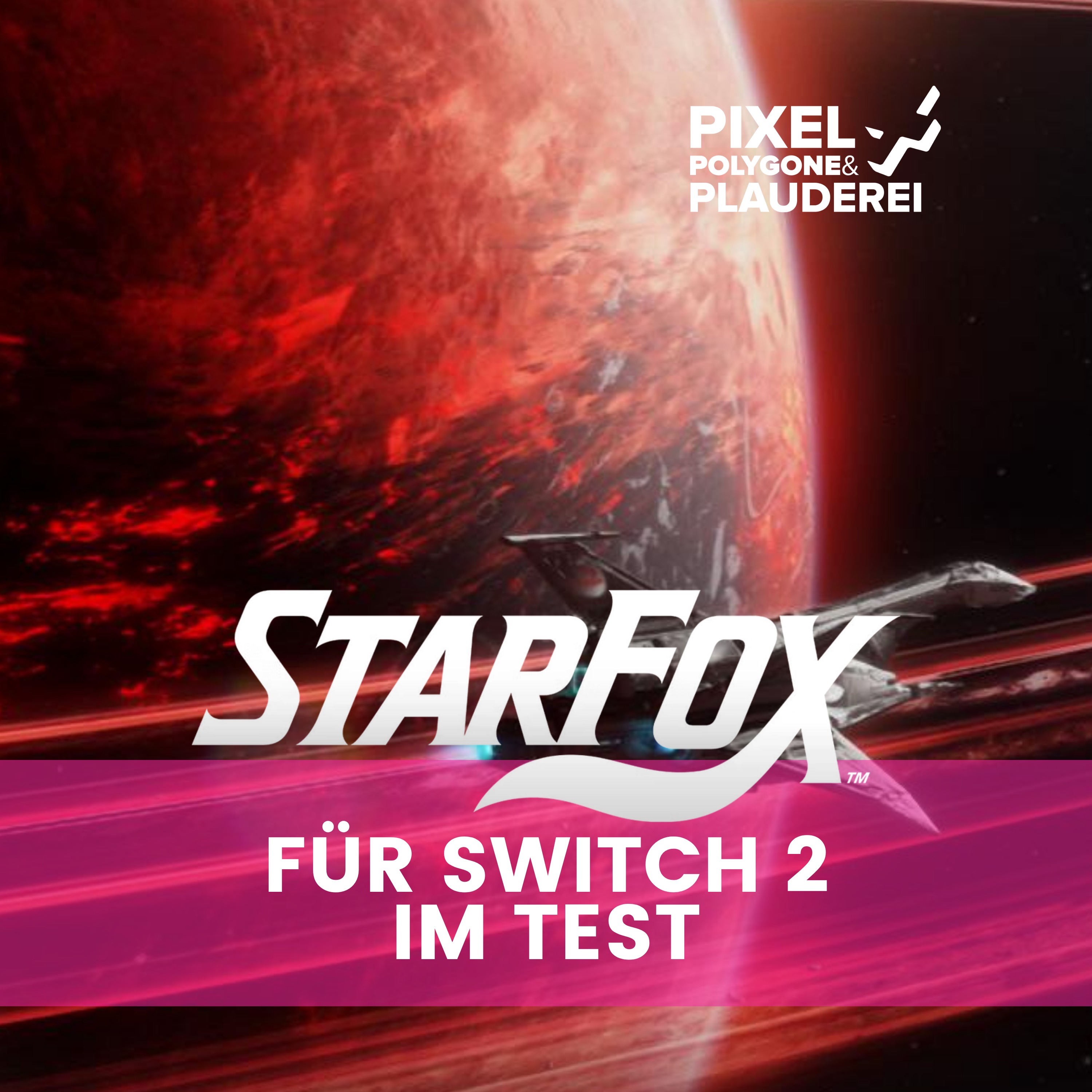 Pixelchen: Star Fox für Switch 2 im Test episode artwork