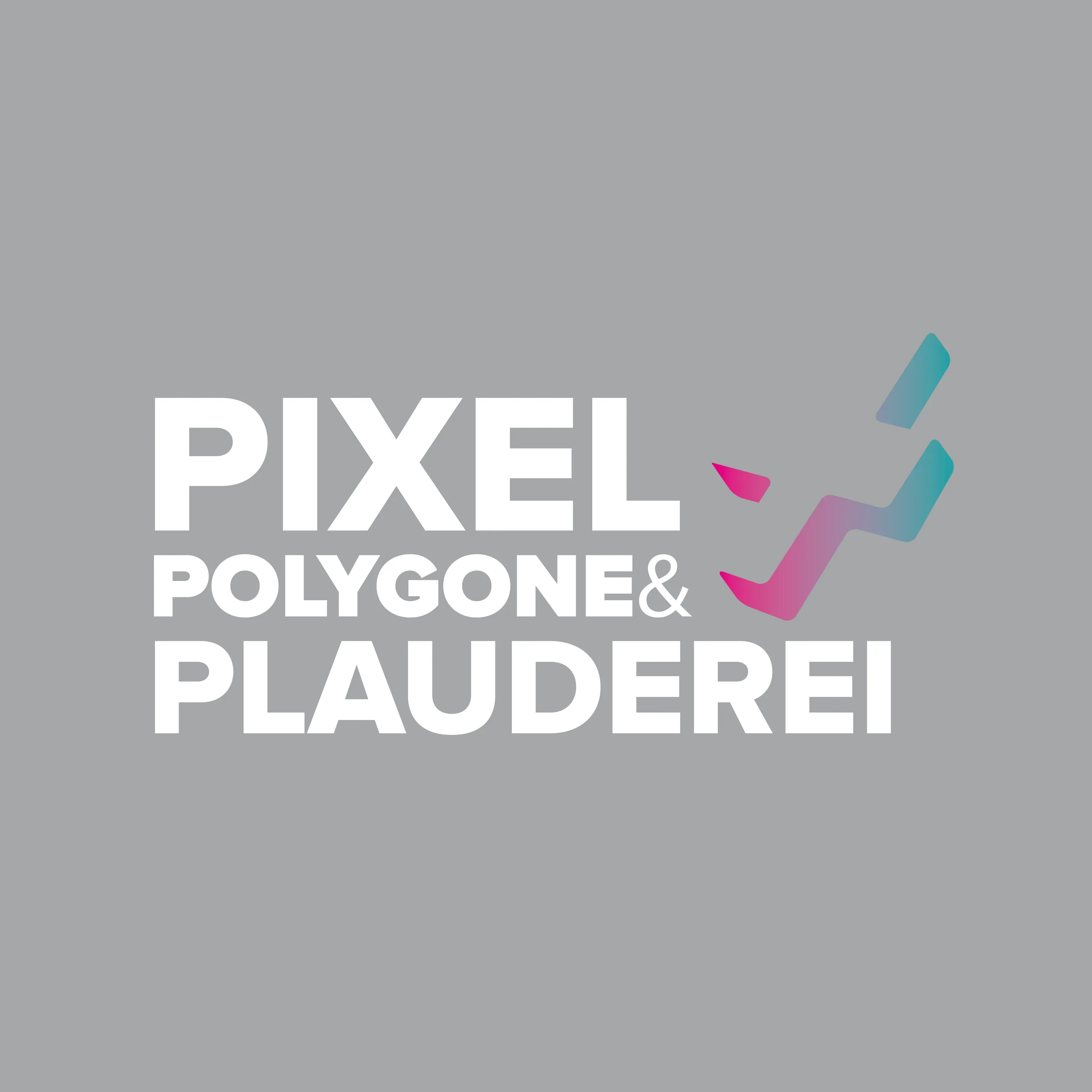 Pixel, Polygone & Plauderei